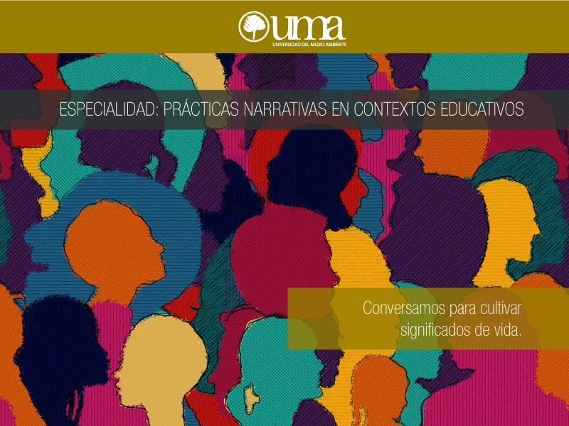 Las prácticas narrativas nos ayidan a conversar para cultivar la vida