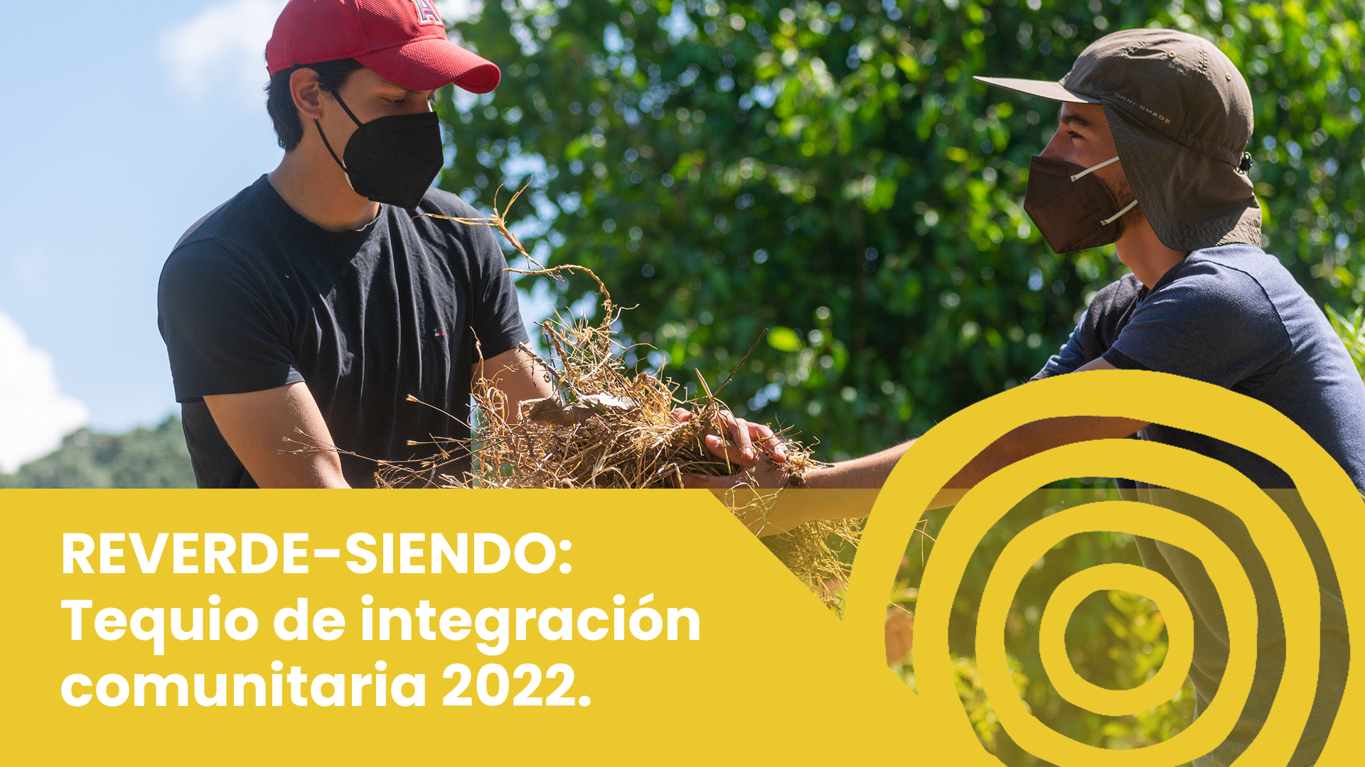 Reverde-siendo: tequio de integración comunitaria